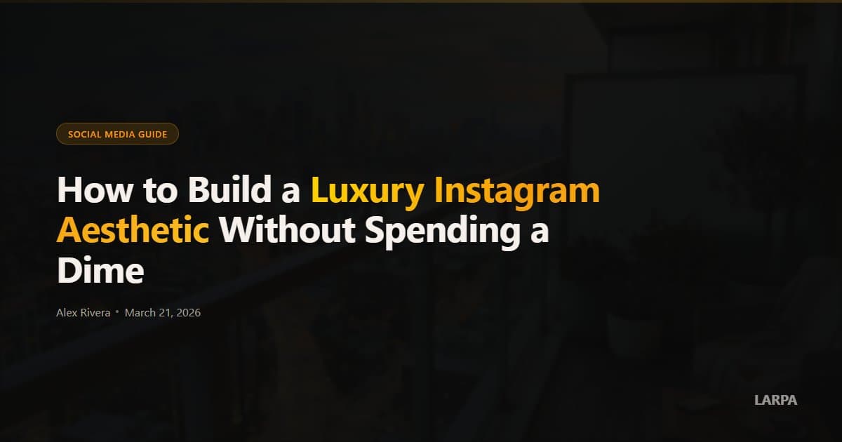 How to build a luxury Instagram aesthetic guide