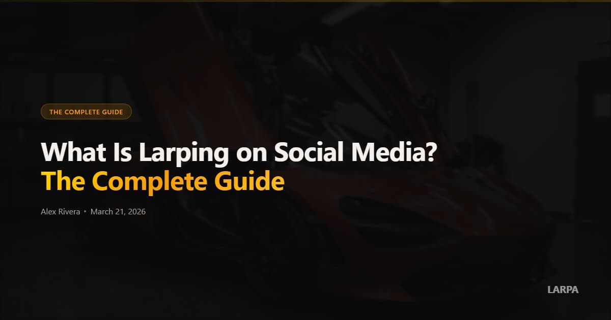 What Is Larping on Social Media? The Complete Guide